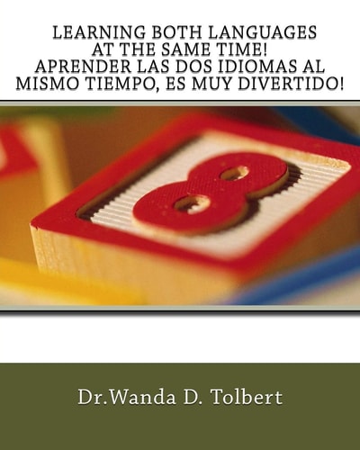 Learning Both Languages At The Same Time! A Prender Las Dos Idiomas Al Mismo Tie