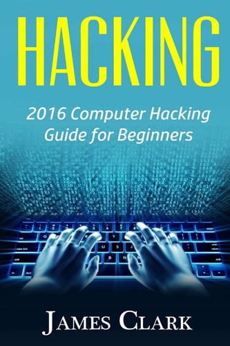 Hacking 2016 Computer Hacking Guide for Beginners