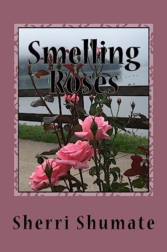 Smelling the Roses Life Lived with a Heart Wide Open