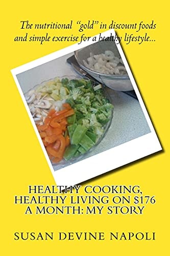 Healthy Cooking, Healthy Living on $176 a Month My Story