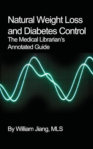 Natural Weight Loss and Diabetes Control The Medical Librarian's Annotated Guide