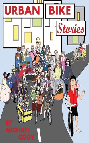 Urban Bike Stories Real People Living Car-Free