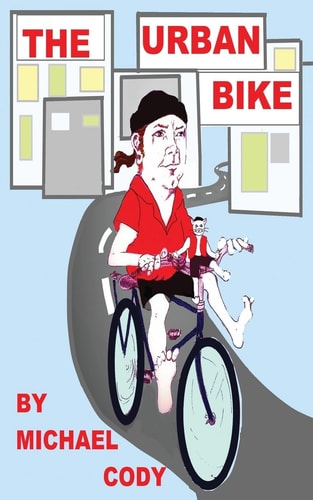 The Urban Bike How to Create YOUR Urban Bike!