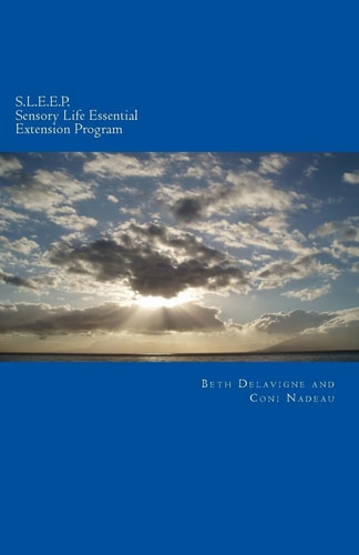S. L. E. E. P. Sensory Life Essential Extension Program