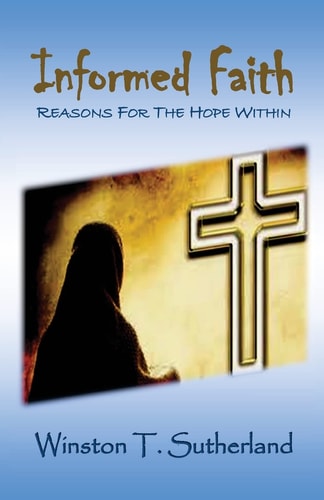 Informed Faith Reasons For The Hope Within