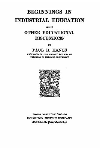 Beginnings in Industrial Education, and Other Educational Discussions