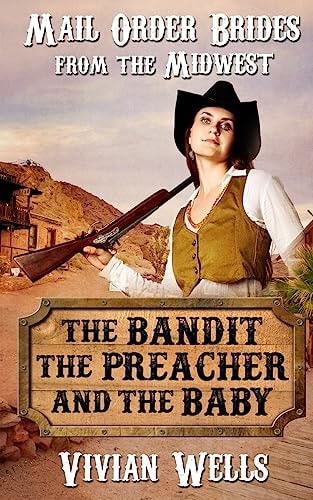 Mail Order Bride The Bandit, the Preacher and the Baby