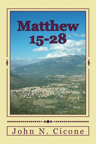Matthew 15-28 Ministry Fulfilled