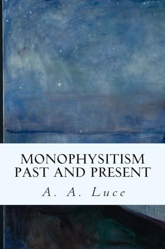 Monophysitism Past and Present