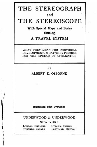 The Stereograph and the Stereoscope, with Special Maps and Books Forming a Travel System