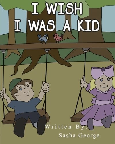 I Wish I Was a Kid