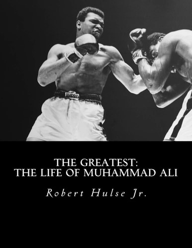The Greatest The Life of Muhammad Ali