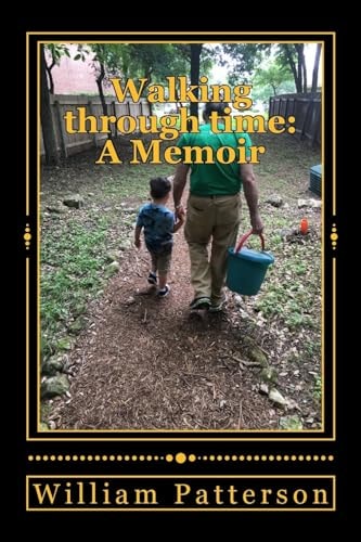 Walking Through Time A Memoir