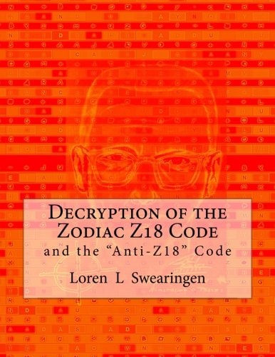Decryption of the Zodiac Z18 Code And the "Anti-Z18" Code