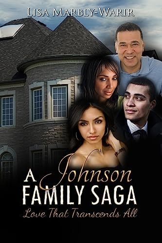 A Johnson Family Saga Love That Transcends All