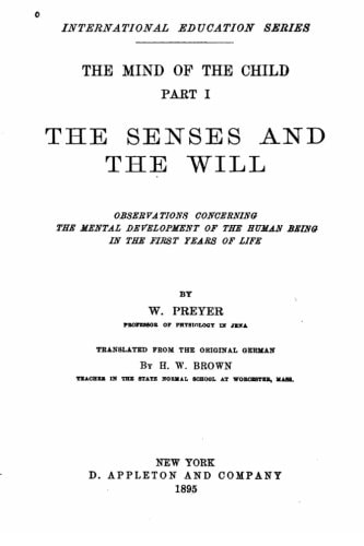 The Mind of the Child, Part I, The Senses and the Will