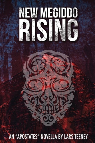 New Megiddo Rising An 'Apostates' Novella