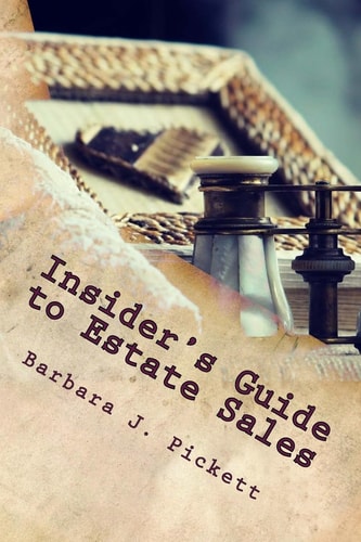 Insider's Guide to Estate Sales Observations from the Trenches