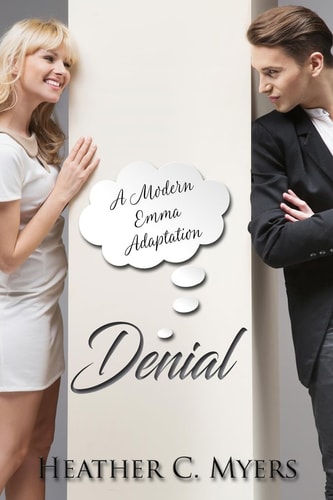 Denial A Modern Emma Adaption
