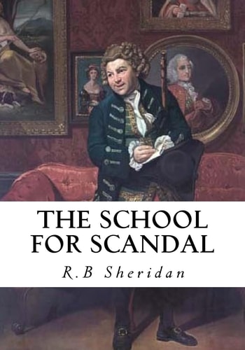 The School for Scandal A Comedy - a Portrait