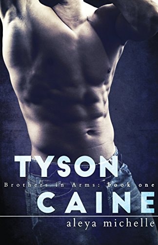 Tyson Caine Brothers in Arms - Book 1