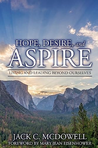 Hope, Desire, and Aspire Living and Leading Beyond Ourselves
