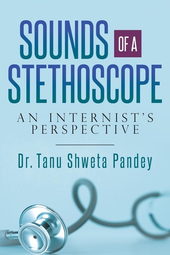Sounds of a Stethoscope An Internist's Perspective