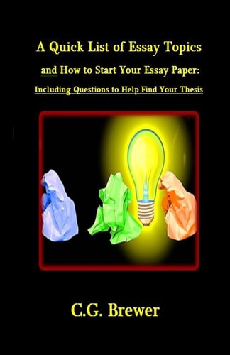 A Quick List of Research Paper Topics and How to Start Your Research Paper Including Questions to Help You Find Your Thesis