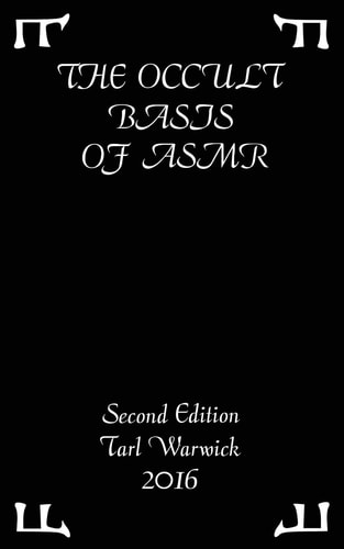 The Occult Basis of ASMR Second Edition