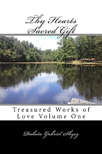 Thy Hearts Sacred Gift Treasured Works of Love Volume One