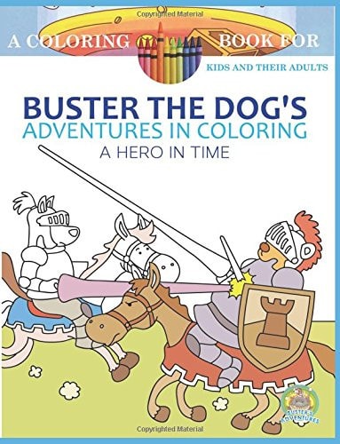 Buster the Dog's Adventures in Coloring Book A Hero in Time