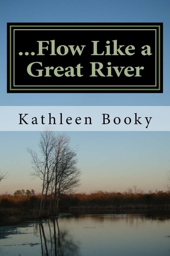 ... Flow Like a Great River