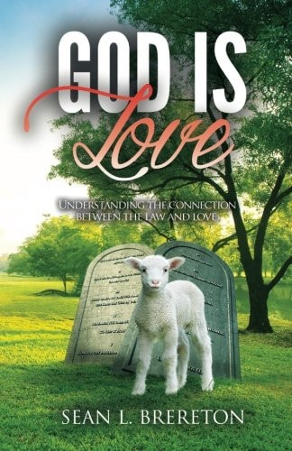 God Is Love Understanding the Connection Between the Law and Love