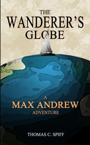 The Wanderer's Globe A Max Andrew Adventure