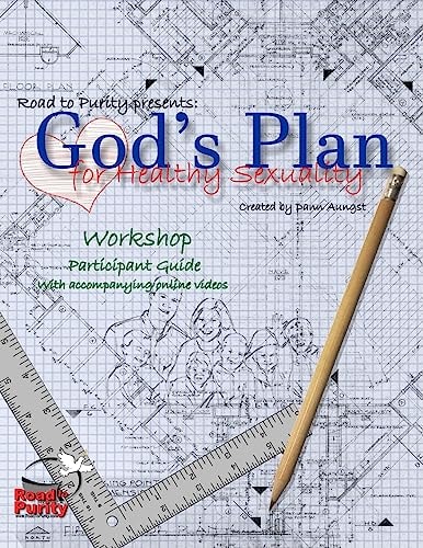 God's Plan for Healthy Sexuality Discovering Authentic Sexual Integrity