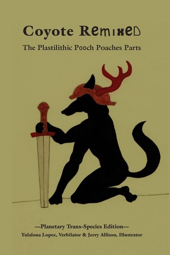Coyote Remixed The Plastilithic Pup Poaches Parts