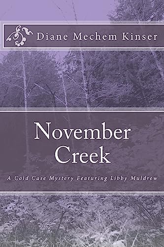 November Creek A Cold Case Mystery Featuring Libby Muldrew