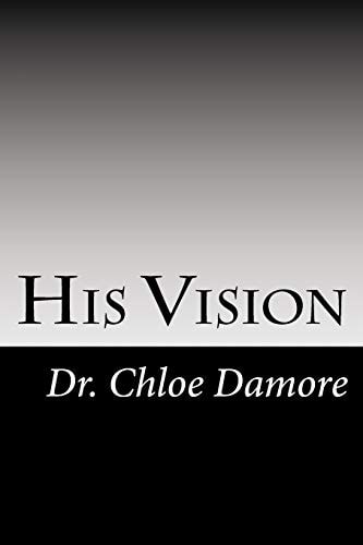 His Vision His Doorway in to the System of the Self
