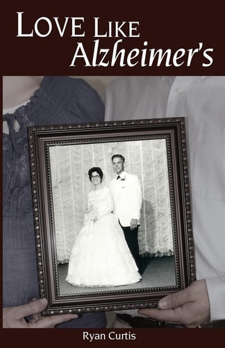 Love Like Alzheimer's