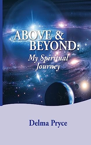 Above And Beyond My Spiritual Journey