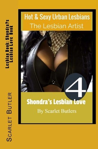 Lesbian Book: Shondra's Lesbian Love Book Hot and Sexy Urban Lesbians