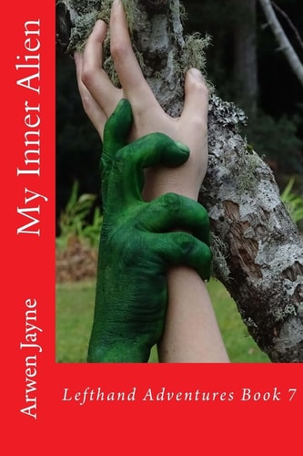 My Inner Alien Lefthand Adventures Book 7