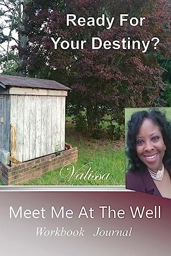 Ready For Your Destiny? Meet Me At The Well