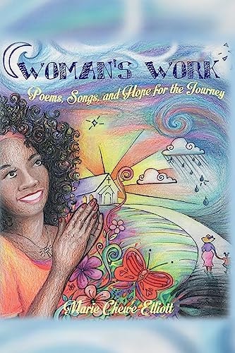 Woman's Work Poems, Songs & Hope for the Journey