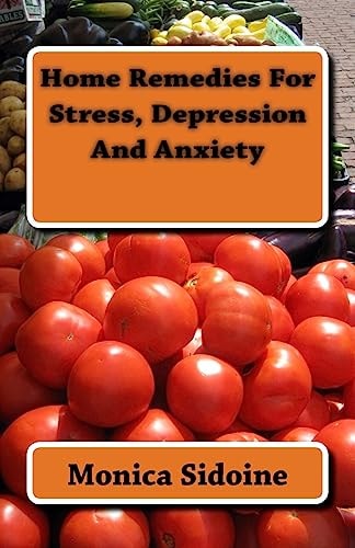 Home Remedies For Stress, Depression And Anxiety