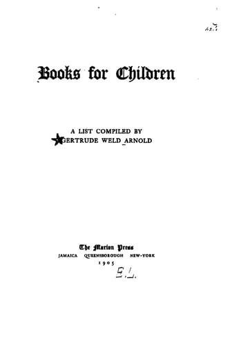 Books for Children, a List Comp. By Gertrude Weld Arnold