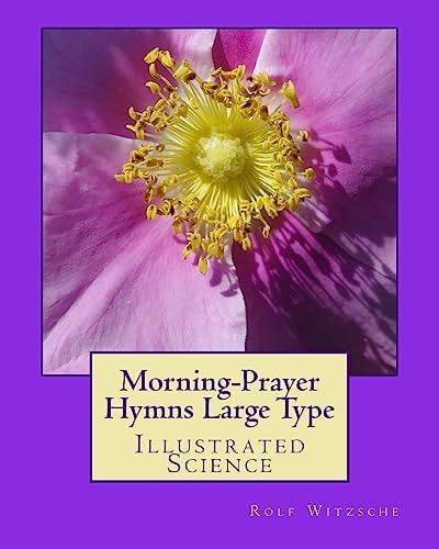 Morning-Prayer Hymns Large Type Illustrated Science