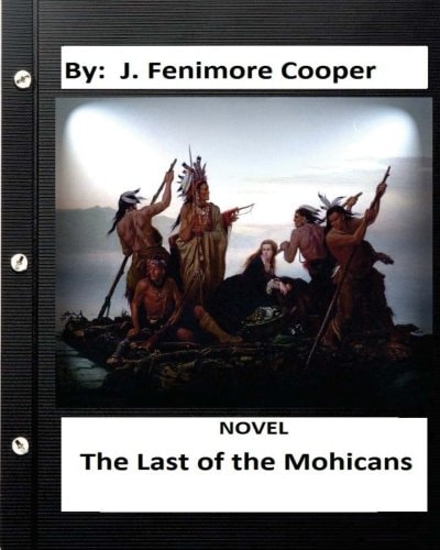 The Last of the Mohicans. NOVEL (World's Classics) (historical)