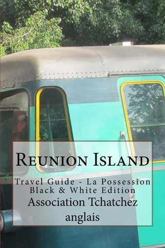 Reunion Island Travel Guide - la Possession Black and White Edition