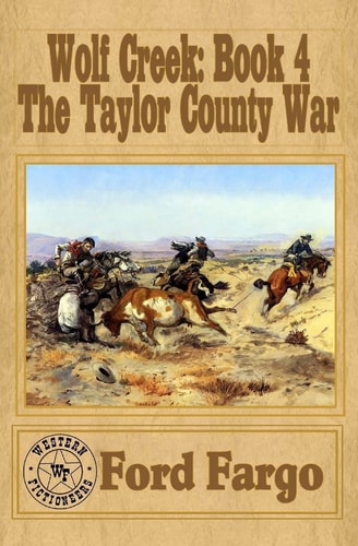Wolf Creek The Taylor County War